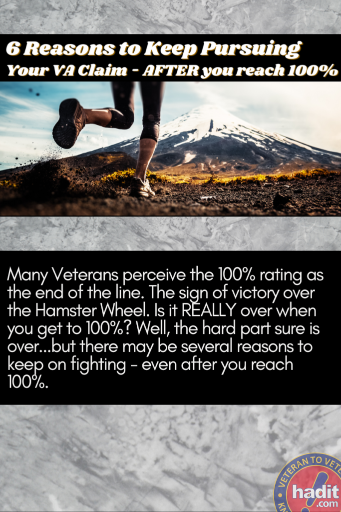 6 Reasons To Keep Pursuing Your VA Claim After You Reach 100 Percent