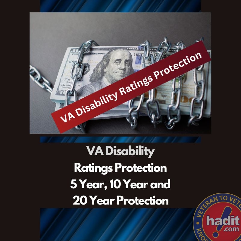 VA Disability Ratings Protection. 5-year, 10-year, 20-year protection.