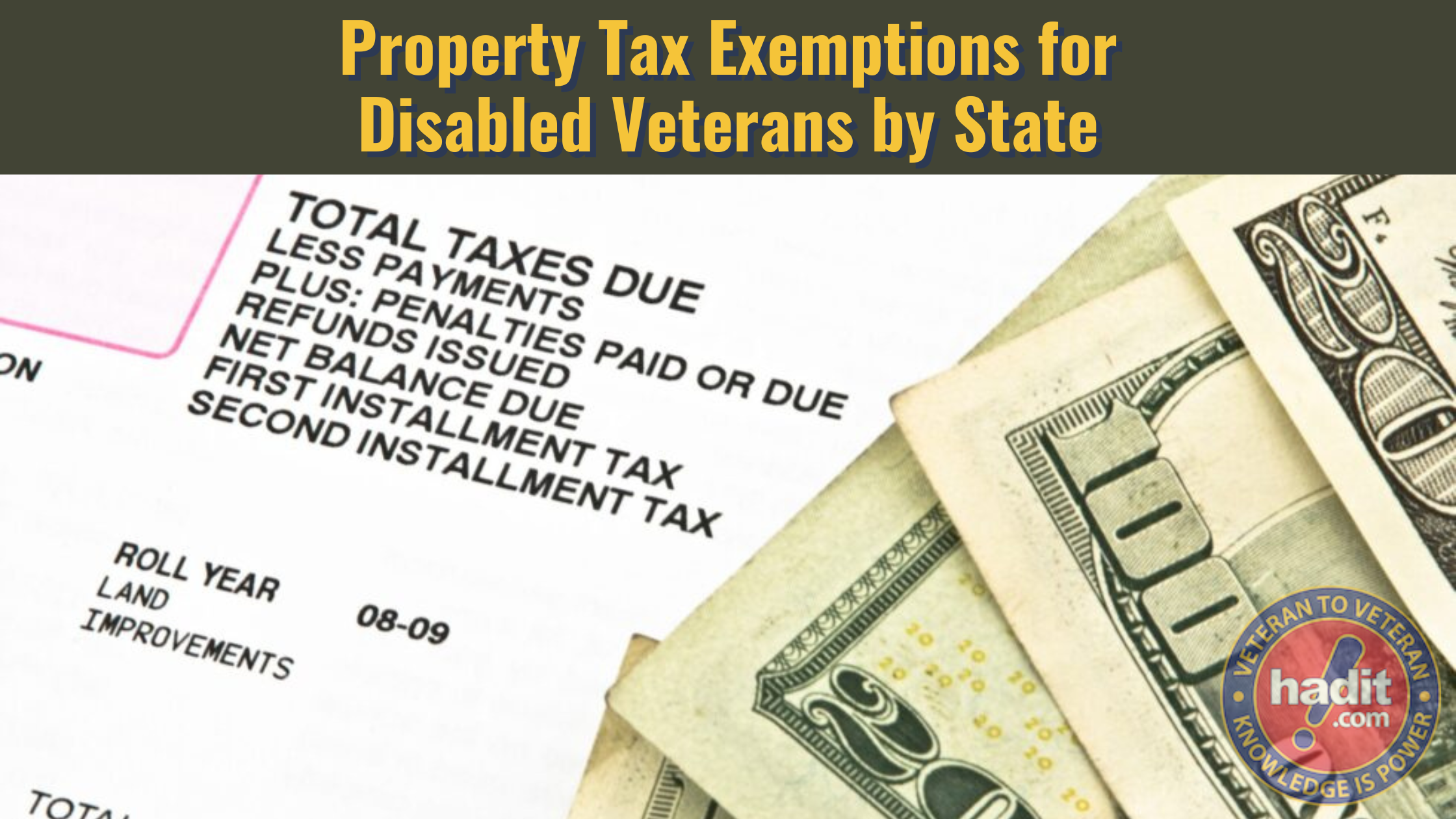 The image features a header "Property Tax Exemptions for Disabled Veterans by State" with a partial view of a property tax bill and a pile of U.S. currency notes to the right. In the bottom right corner is a circular logo with the text "Veteran to Veteran" and "hadit.com" with the slogan "Knowledge is Power."